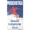 Presciistica<br />Videocorso di preparazione allo sci