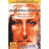 Amare Senza Condizioni<br />