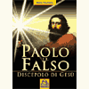 Paolo il falso discepolo di Gesù
