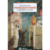 Francesco d'Assisi lo Yogin dell'Amore Universale<br />