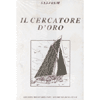 Il Cercatore d'Oro<br />Un romanzo che è una lancinante autobiografia interiore... 