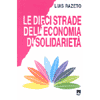 Le Dieci Strade dell'Economia della Solidarietà<br />