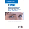 EMDR<br />La nuova tecnica fondata sul movimento guidato degli occhi