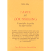 L'Arte del Counseling<br />Il Consiglio la Guida la Supervisione