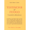 Testimone del Fuoco<br />Creatività e dipendenza