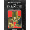 il Libro Completo dei Tarocchi<br />Manuale pratico di interpretazione