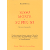 Sesso Morte e Super Io<br />Esperienze in psicoanalisi