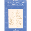 Terapia familiare astrologica<br />Antenati, stelle e psicoterapia