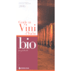 Guida ai vini Bio d'Italia 2006 440 avini 150 aziende