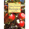 Orto e Frutteto Biologico<br />Il grande libro