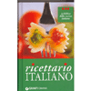 Ricettario Italiano<br />La bibbia della cucina italiana