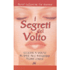 I Segreti del Volto<br />Leggere il volto in base alle infallibili teorie cinesi