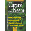 Curarsi con il Neem<br />l'albero della salute e i suoi mille impieghi