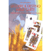 Leggere il destino nelle carte<br>come prevedere il futuro con le 52 carte da gioco