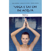 Yoga e Tai Chi in acqua