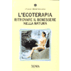L'Ecoterapia<br />Ritrovare il benessere nella natura
