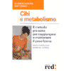 Cibi e Metabolismo<br />la dieta metabolica