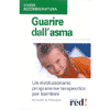 Guarire dall'asma<br>una rivoluzionaria terapia per bambini