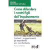 Come Difendere i nostri Figli dall'Inquinamento<br />