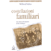 Costellazioni Familiari<br />Una sintesi del pensiero di Hellinger