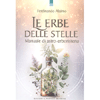 Le Erbe delle Stelle<br />Manuale di astro-erboristeria