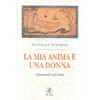 La mia anima è una donna<br>il femminile nell'Islam
