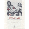 I templari<br>la regola e gli statuti dell'ordine