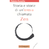 Storia e storie di una eresia chiamata zen