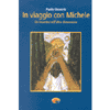 In viaggio con Michele<br>un incontro nell'altra dimensione