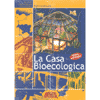 La Casa Bioecologica<br />