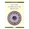 Le case astrologiche derivate