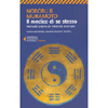 Il Medico di Se Stesso<br />Manuale pratico di medicina orientale