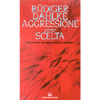 Aggressione come Scelta<br />repressione dell'aggressività e malattia