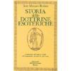 Storia delle Dottrine Esoteriche<br />l'aspirazione dell'uomo al divino nell'insegnamento spirituale di ogni tempo