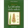 Le 100 erbe della salute<br />