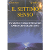 Il Settimo Senso<br />Un nuovo e rivoluzionario approccio terapeutico