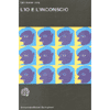 L'Io e l'Inconscio<br />Introduzione di Mario Trevi