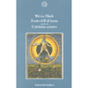 Il Mito dell'Alchimia<br />Seguito da L'alchimia Asiatica