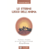 Le eterne leggi dell'anima<br>tra oriente e Occidente per una pace interiore: l'Etica Olistica