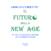 Il Futuro della New Age - (R)<br />Un nuovo rinascimento spirituale sta risvegliando il mondo