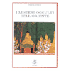 I misteri occulti dell'Oriente