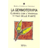 La gemmoterapia<br />curarsi con l'energia vitale delle piante