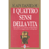 I Quattro Sensi della Vita<br />Storia religione etica e filosofia dell'India