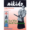 Aikido la Via dell'Armonia<br />