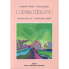 I Gemmoterapici<br />Manuale pratico di gemmoterapia vegetale