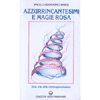 Azzurrincantesimi e Magie Rosa<br />una via alla consapevolezza