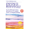 Infiniti Risvegli<br />La via del guerriero attraverso le tappe della consapevolezza
