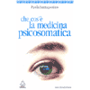 Che cos'è la medicina psicosomatica<br />