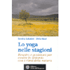 Lo yoga nelle stagioni<br>respiro e posizioni<br> in sintonia con i ritmi della natura