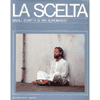 La Scelta<br />Dagli scritti di Sri Aurobindo